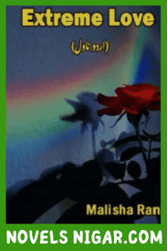 Extreme Love Novel By Malisha Rana